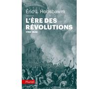 L'ère des révolutions 1789-1848 - Eric J. Hobsbawm - Hachette Pluriel Reference - Poche - Essai