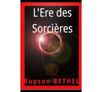 L'Ere des Sorcières: Tome 1