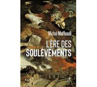 L'ere des soulevements - Michel Maffesoli - Cerf - broché - Essai