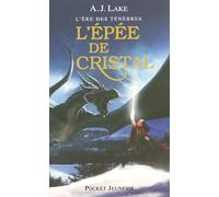 L'Ère des Ténèbres T.2 - L'Épée de Cristal