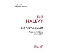 L'ère Des Tyrannies - Penser En Résistance (1923-1937)