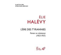 L'ère Des Tyrannies - Penser En Résistance (1923-1937)