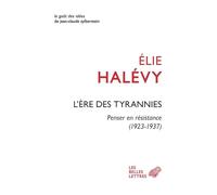 L'ère Des Tyrannies - Penser En Résistance (1923-1937)