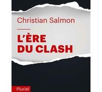 L'Ere du clash Christian Salmon (Auteur)