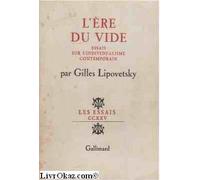 L'Ere du vide : Essai sur l'individualisme contemporain