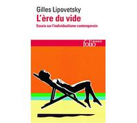 Gilles Lipovetsky – L'ère du vide : Essais sur l'individualisme contemporain – Gallimard