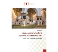 L'ère, padishah de la science Nasiraddin Tusi L'Islam et la science au Moyen Âge - Ramiz Daniz - Universitaires Europeennes - broché - Livre