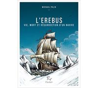 L'Erebus - Vie, mort et résurrection d'un navire