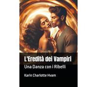 L'Eredità dei Vampiri: Una Danza con i Ribelli