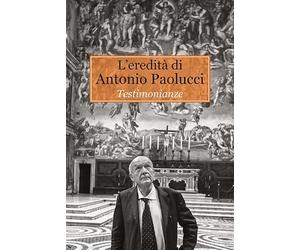 L'eredità di Antonio Paolucci. Testimonianze