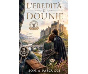 L'EREDITA' DI DOUNIE: La terra si eredita. Il cuore si conquista