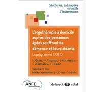 L'ergothérapie chez les personnes âgées atteintes de démence et leurs aidants 2013 - Maud Graff - Solal Eds - broché - Essai