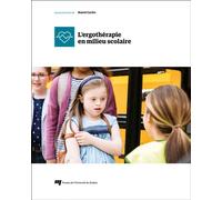 L'ergothérapie en milieu scolaire - Noémi Cantin - Presses Universite Du Quebec - broché - Essai