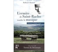 L'ermite de Saint-Racho tombe le masque Rolland Abonnel (Auteur)