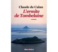 L'Ermite de Tombelaine - Claude de Calan - Albin Michel - broché - Roman