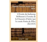 L'Ermite du faubourg-St-Honoré à l'ermite de la Chaussée d'Antin - Fortia De Piles Alphonse-Touss - Hachette Bnf - broché - Livre