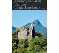 L'ermite du pic Saint-Loup Jean-Jacques Carrère (Auteur)