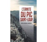 L'Ermite du Pic Saint-Loup (POCHE)