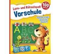 Lern- und Rätselspaß Vorschule: Buchstaben, Zahlen, Konzentration, Feinmotorik, Logik, Malen (ab 5 Jahre)