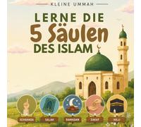 Lerne die 5 Säulen des Islam: Spielerlisch die 5 Säulen des Islam entdecken!