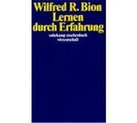 Lernen durch Erfahrung Bion, Wilfred R. (Auteur)