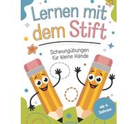 Lernen mit dem Stift: Schwungübungen für kleine Hände, ab 4 Jahren: Feinmotorik, Stifthaltung und Konzentration spielerisch trainieren, Ideal für Kindergarten, Vorschule, Schulanfänger