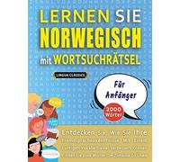 Lernen Sie Norwegisch Mit Wortsuchrã Tsel FãR Anfã Nger - Entdecken Sie, Wie Sie Ihre Fremdsprachenkenntnisse Mit Einem Lustigen Vokabeltrainer Verbessern Kã¶Nnen - Finden Sie 2000 Wã¶Rter Um Zuhause