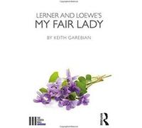 Lerner and Loewe's My Fair Lady (The Fourth Wall) - [Version Originale] Inconnu (Auteur)