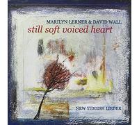 Lerner, Marilyn & David Wall - Still Soft Voiced Heart [Import]