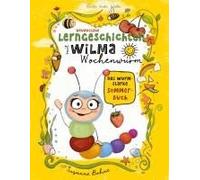 Lerngeschichten Mit Wilma Wochenwurm - Das Wurmstarke Sommerbuch