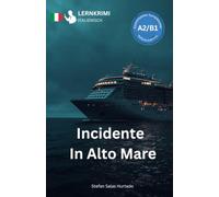 LERNKRIMI Italienisch - Incidente In Alto Mare A2/B1