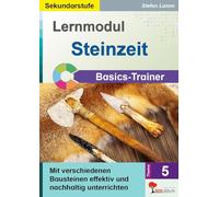 Lernmodul 5: STEINZEIT / Basics-Trainer: Mit verschiedenen Bausteinen effektiv und nachhaltig unterrichten