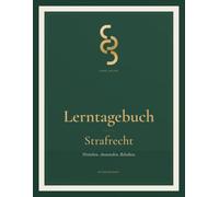 Lerntagebuch Strafrecht: Jura lernen mit System: Active Recall, Karteikarten & Wiederholung · Lernplaner für Studium und Examen mit Pflichtstoff-Checkliste
