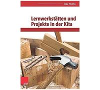 Lernwerkstätten Und Projekte In Der Kita