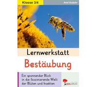 Lernwerkstatt Bestäubung: Ein spannender Blick in die faszinierende Welt der Blüten