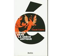 L'Eros dans la Grèce antique - Claude Calame - Belin - Poche - Essai