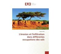 L'erosion et l'infiltration dans differentes occupations des sols - Ayoub Hilal - Universitaires Europeennes - broché - Etude