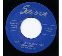 Leroy Dallas And His Guitar - Jump Little Children, Jump - I'm Down Now (7inch, 45rpm)