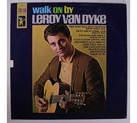 LEROY VAN DYKE - walk on by LP