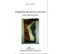 L'errance des jeunes adultes Causes, effets, perspectives - Pascal Le Rest - L'harmattan - broché - Essai