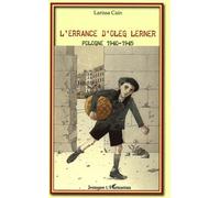 L'errance D'oleg Lerner - Pologne 1940-1945