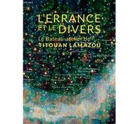 L'Errance et le Divers Titouan Lamazou (Auteur)