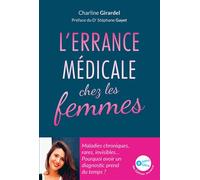 L'errance médicale chez les femmes Maladies chroniques, rares, invisibles… Pourquoi avoir un diagnostic prend du temps ? - Charline Girardel - Jouvence - broché - Guide