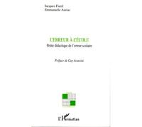 L'erreur à l'école Petite didactique de l'erreur scolaire - Jacques Fiard - L'harmattan - broché - Essai