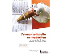 L'erreur culturelle en traduction Lectures littéraires - Stephanie Schwerter - Presses Universitaires Du Septen-Trion - broché - Essai