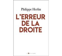 L'erreur de la droite - Philippe Herlin - L'artilleur - broché - Essai