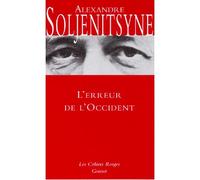 L'erreur de l'occident (*) - Alexandre Soljénitsyne - Grasset - broché - Roman