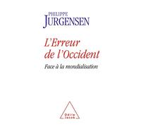 L'Erreur de l'Occident: Face à la mondialisation