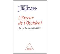L'erreur De L'occident - Face À La Mondialisation