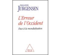 L'erreur De L'occident - Face À La Mondialisation